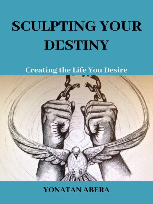 Title details for Sculpting Your Destiny by Yonatan Abera - Available